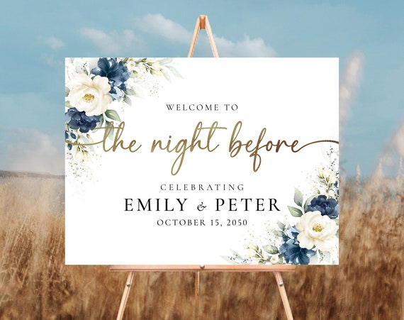 Navy Blue and White Floral The night before Welcome Sign,  Rehearsal Dinner Sign, One Day Away Sign, Decorations, Eucalyptus, Printable, NW1