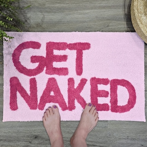 Get Naked Bath Mat - Cute Bath Mat for Apartment Decor - Pink Bath Mat -  Pink Bathroom Rug with White Letters -  31" x 20"
