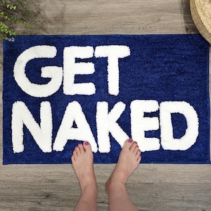 Get Naked Bath Mat Blue - Cute Bath Mat for Apartment Decor - Blue Bath Mat -  Navy Blue Bathroom Rug with White Letters -  31&quot; x 20&quot;