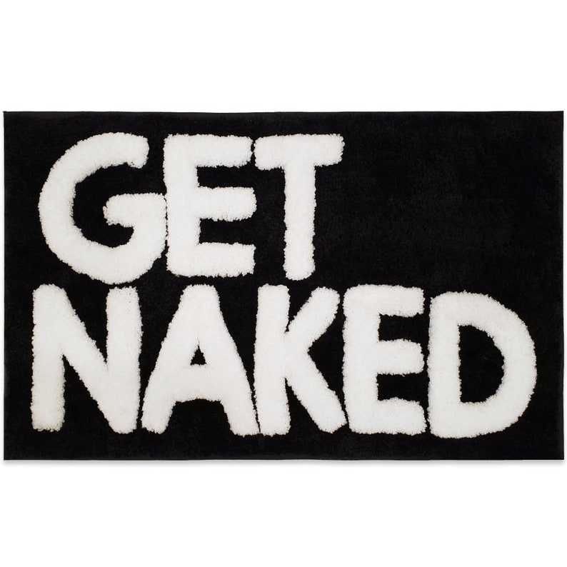 Get Naked Bath Mat - Cute Bath Mat for Apartment Decor - Black Bath Mat - Black Bathroom Rug with White Letters - 31" x 20" image 7