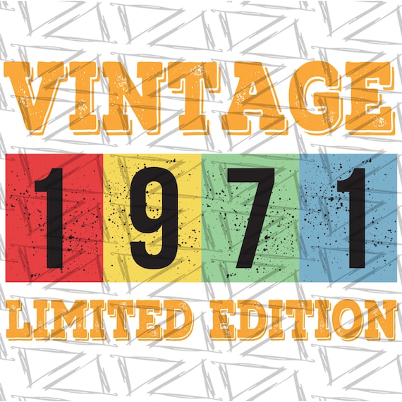 Jahrgang 1971 Limited Edition Svg Geburtstag Svg 1971 Etsy