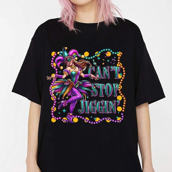 Can't Stop Jiggin Mardi Gras T-shirt, Mardi Gras Sweatshirt Hoodie voor mannen vrouwen, Mardi Gras 2024 Shirt