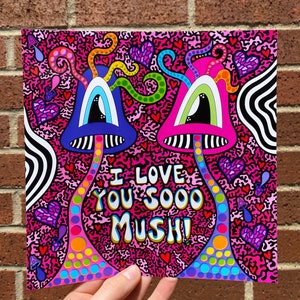 I Love You So Mush | Mushroom Art Psychedelic Art Trippy Art Mushroom Print Mushroom Decor Valentines Day Be My Valentine