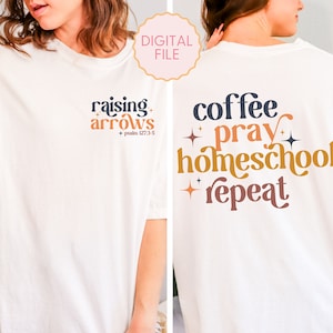 Coffee Pray Homeschool Repeat PNG, Teacher Digital Design, Front back Design, Back to School Sublimation, Teacher Vibes, Teacher Shirt Png