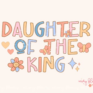 Daughter Of The King Trendy Christian Sublimation PNG, Retro Religious Boho DTF Shirt Digital Design, Jesus Png, Bible Verse 093