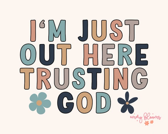 I'm Just out Here Trusting God Retro Bible Verse Shirt I'm Just out Here Trusting God Retro Bible Verse Shirt