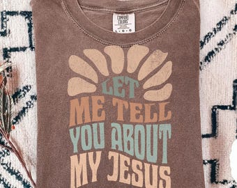 Let Me Tell You About My Jesus Png, Faith-Based PNG, Religious Png, Christian Png, Sayings, Trendy Png, Preppy Png, Millennial Png, Biblical