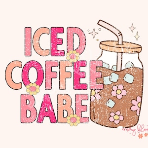 Trendy Digital PNG Iced Coffee Babe Sublimation Retro Boho Pink Coffee Addict Tired Mama Coquette Bow Sarcastic Shirt Graphic Design DTF