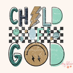 90s Retro Child of God PNG, Christian Png For Boys, Smiley Grunge, Biblical Toddler Tee Png, Kids Jesus Sublimation, Bible Verse PNG 053