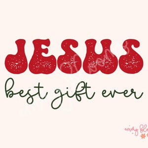 Jesus Best Gift Ever PNG Retro Christmas Png Christian Groovy Christmas Png Vintage Cute Merry Christmas Sublimation Christmas vibes