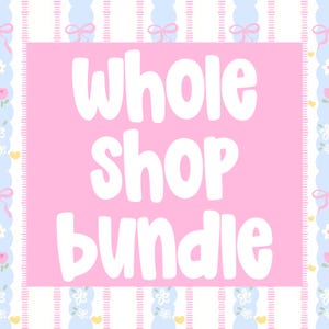 May include: A square graphic with a light pink background featuring the white text WHOLE SHOP BUNDLE in a rounded font. The border consists of a repeating pattern of light blue vertical stripes, pink bows, and small white flowers.