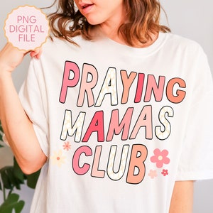 Praying Moms Club PNG, Christian Mom Png, Praying Mamas Club PNG ...