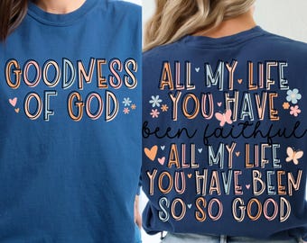 Goodness of God PNG, Faith-Based PNG, Religious Png, Aesthetic Png, Floral Png, Trendy Png, Preppy Png, Millennial Png, Biblical, Craft