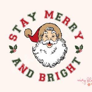 Stay Merry & Bright PNG Retro Christmas Png Santa Baby Png Groovy Christmas Png Vintage Cute Merry Christmas Sublimation Christmas vibes