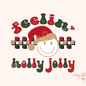 Feelin&#39; Holly Jolly PNG Smiley Retro Christmas Png Santa Baby Png Groovy Christmas Png Vintage Merry Christmas Sublimation Christmas vibes