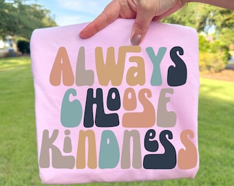 Always Choose Kindness PNG, Mental Health PNG, Choose Kindness Png, Be Kind Png, Kindness Png, Positive Quotes Png, Be The Reason Png, Boho