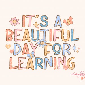 Beautiful Day for Learning PNG, Teacher PNG, Teaching Digital Design PNG, Back to School Sublimation, Teacher Vibes, Teacher Shirt Png