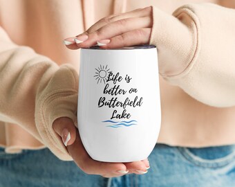 Life is Better on Butterfield Lake Weinbecher | Seeleben | Das Leben ist besser am See Tumbler | Sommer See Becher | See Urlaub