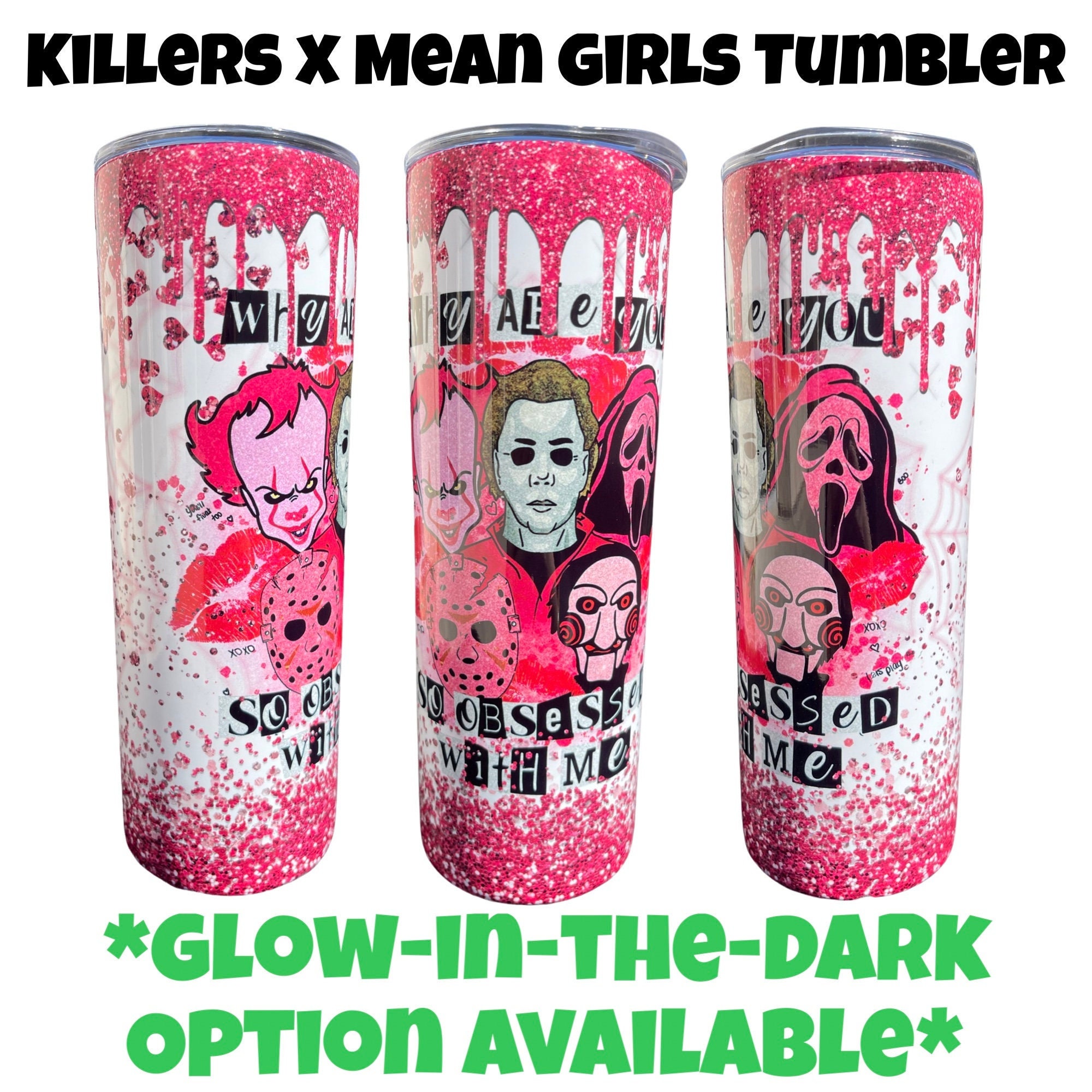 Killers X Mean Girls Tumbler