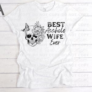 La mejor esposa de A**hole de todos los tiempos Descarga digital para sublimación