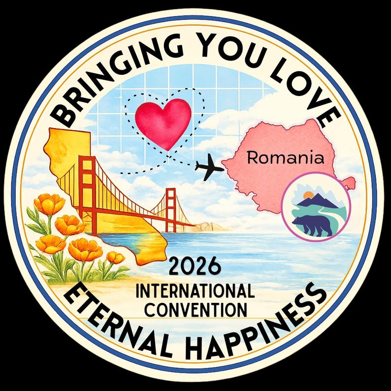 May include: Circular sticker with the text "Bringing You Love" and "Eternal Happiness". The design includes a red heart, a plane, the Golden Gate Bridge, and a map of Romania. The text "2026 International Convention" is also present.