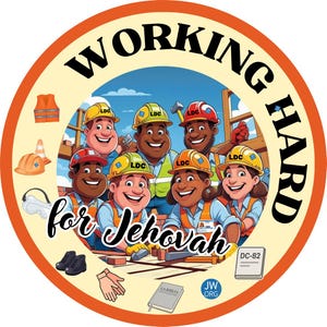 May include: Circular graphic with the text "WORKING HARD for Jehovah." The image features a group of cartoon construction workers wearing hard hats and safety vests. Additional elements include a Bible, work boots, gloves, and safety equipment.