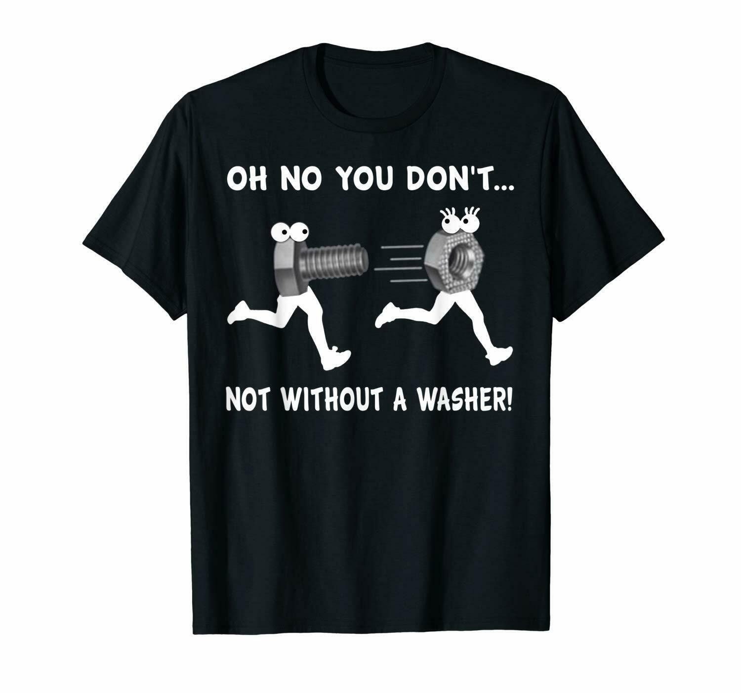 Oh No You Don't Not Without A Washer Unique Gift T-Shirt | Etsy