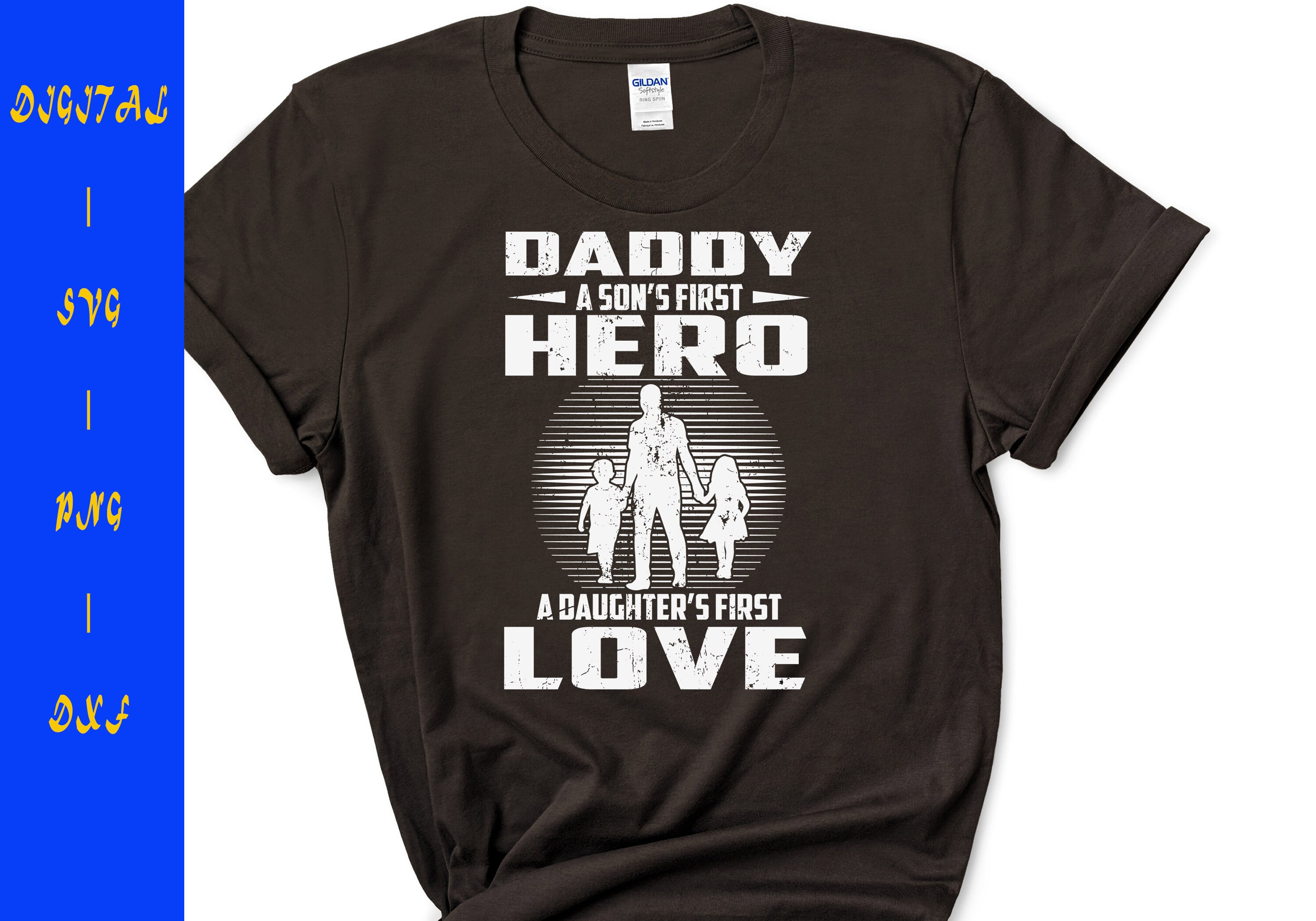 Download Daddy A Son's First Hero Svg A Daughter's First Love | Etsy