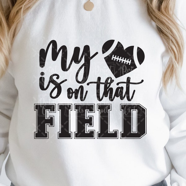 My Heart Is On That Field Svg , It’s Game Day Svg, Football Shirt Svg , Football Mom Shirt SVG ,Png ,Dxf,Files For Cricut,Sublimation Design