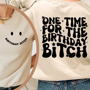 Eén keer voor de verjaardag teef SVG, verjaardag SVG, verjaardag shirt SVG, verjaardag meisje SVG, verjaardagsfeestje SVG, Cricut, silhouet, sublimatie
