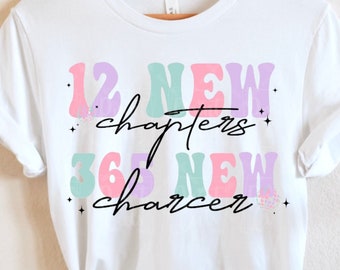 12 New Chapters 365 New Chances Png , Hello 2024 New Year Shirt ,Happy New Year Png, Sweater Shirt Png, Sublimation Design, Digital Download