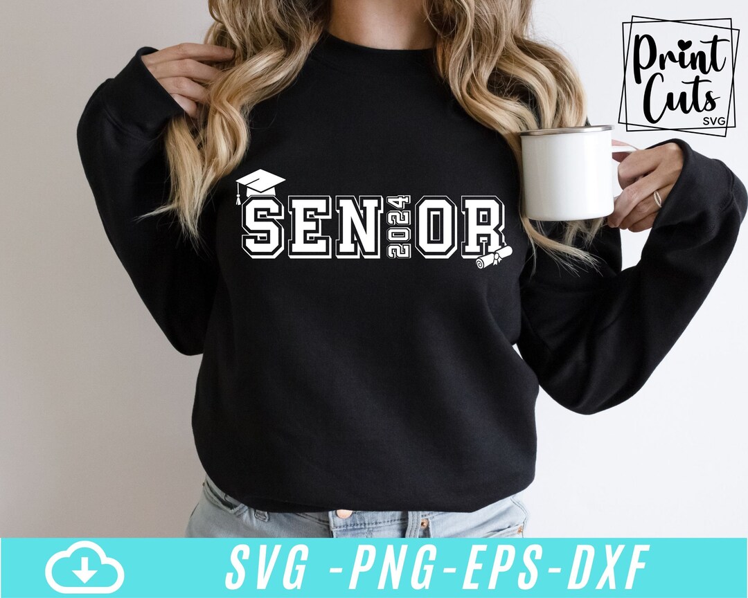Senior 2024 SVG, Class of 2024 SVG, Graduation 2024 Svg ,senior Shirt ...