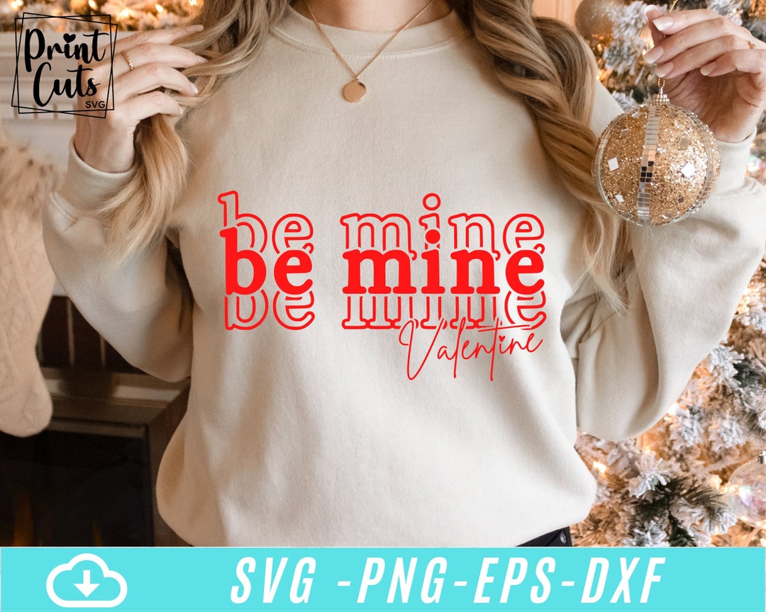 Be Mine Valentine Svg Valentine's Day SVG Valentine - Etsy