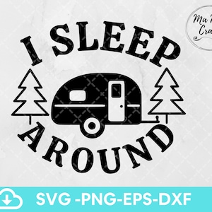 I Sleep Around Svg ,camper Svg, Camping Lover Svg,camper Life, Camping ...