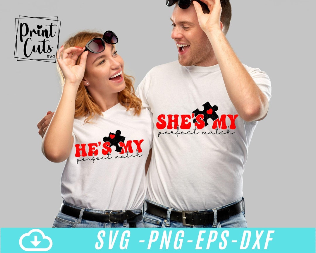She's My Perfect Match Svg, He's My Perfect Match Svg , Matching ...