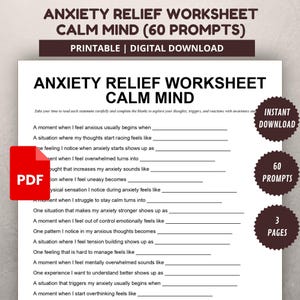 May include: A printable digital download worksheet titled "Anxiety Relief Worksheet Calm Mind (60 Prompts)". The worksheet includes fill-in-the-blank prompts to explore thoughts, triggers, and reactions. Features include "Instant Download", "60 Prompts", and "3 Pages".