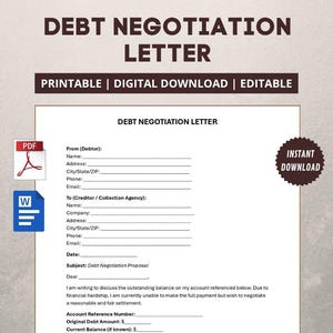 May include: A printable and editable debt negotiation letter template. The document includes fields for debtor and creditor information, a subject line, and sections for proposing repayment terms. Features a PDF and Word document icon.