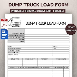 Könnte beinhalten: Ein druckbares und bearbeitbares "DUMP TRUCK LOAD FORM"-Dokument. Das Formular enthält Felder für Unternehmensinformationen, Jobdetails und Zeiterfassung. Das Dokument hat eine LKW-Grafik und die Worte "PRINTABLE | DIGITAL DOWNLOAD | EDITABLE".