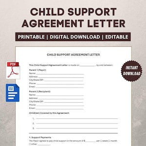May include: A printable child support agreement letter with editable fields. The document includes sections for parent information, child details, and payment terms. Features a PDF and Word document icon, and an "Instant Download" badge.