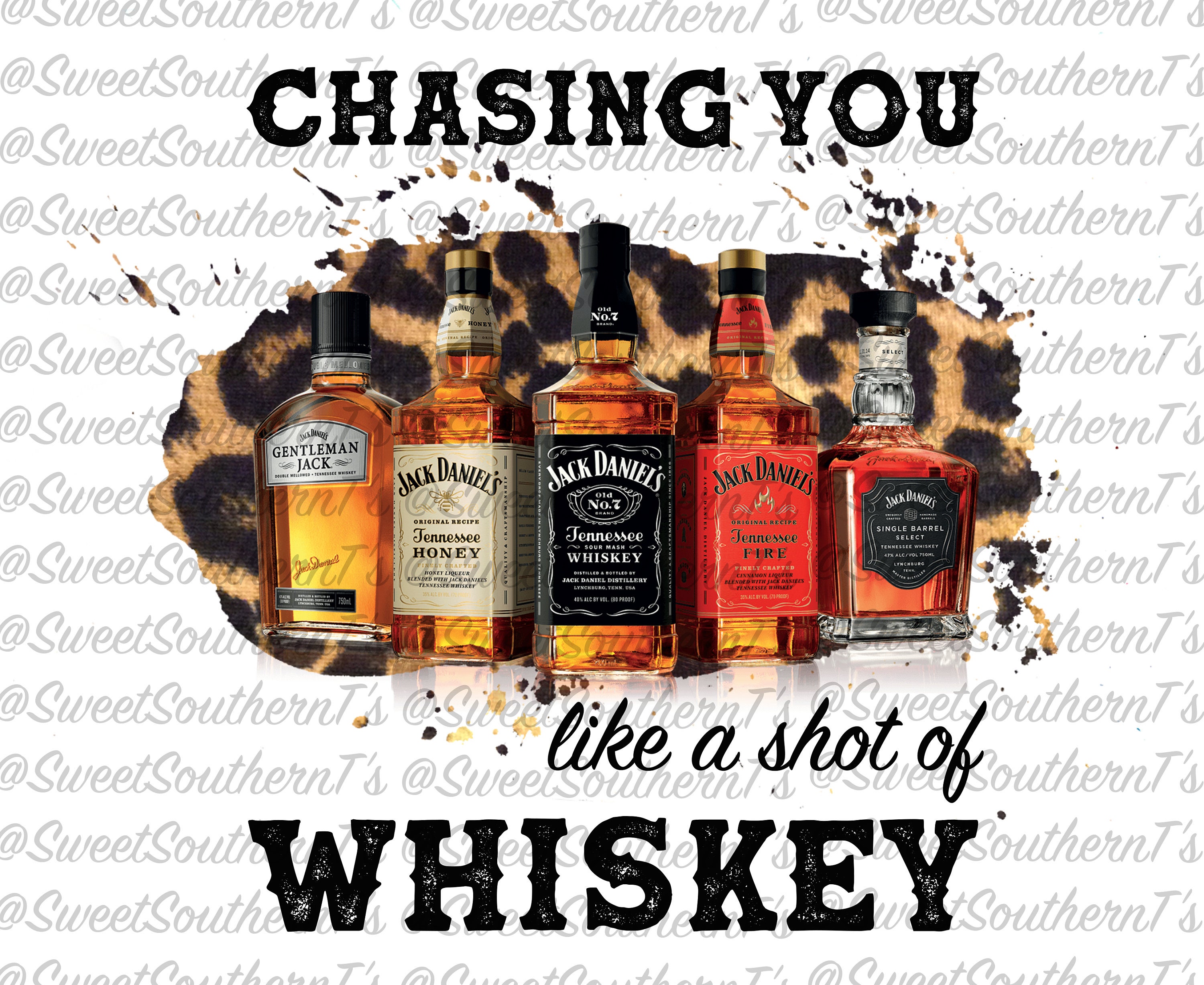 Chasing you like a shot of whiskey jack daniels leopard print PNG dig…