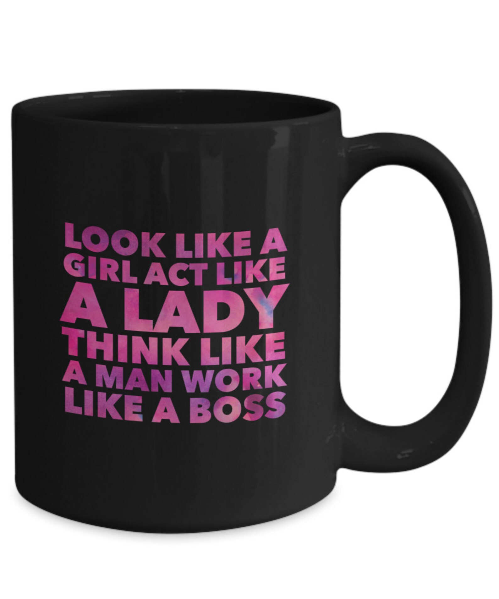 Funny Coffee Mug For Women Look Like A Girl Act Like A Lady Etsy