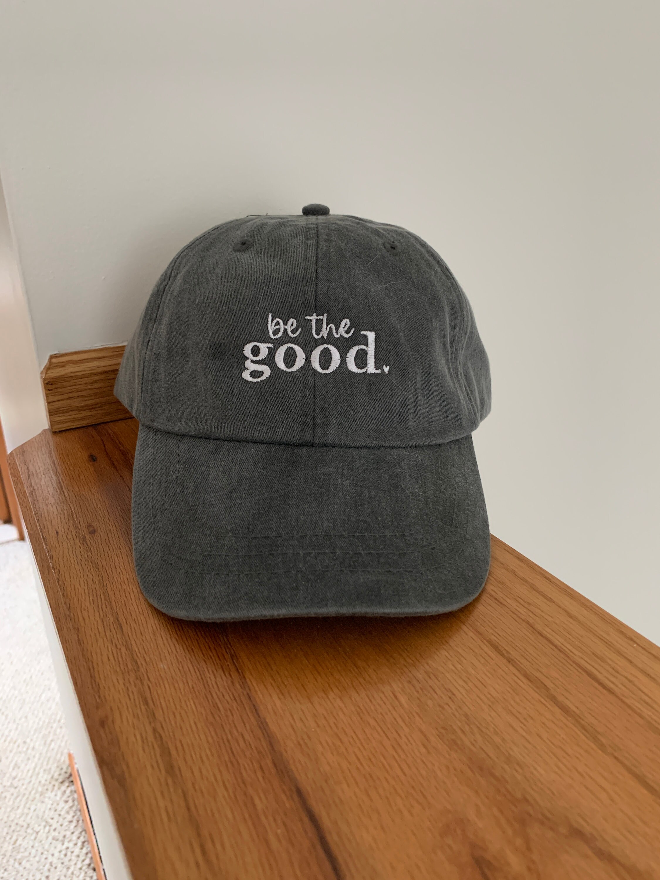 Be the Good gray baseball hat positive sayings inspirational Etsy