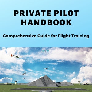 All In One : Private Pilot Handbook, Comprehensive Guide