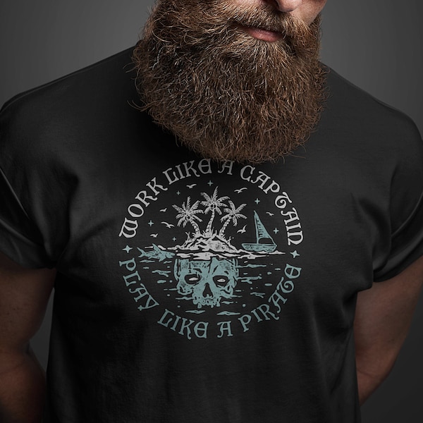 Work Like a Captain - Play Like a Pirate Unisex T-shirt