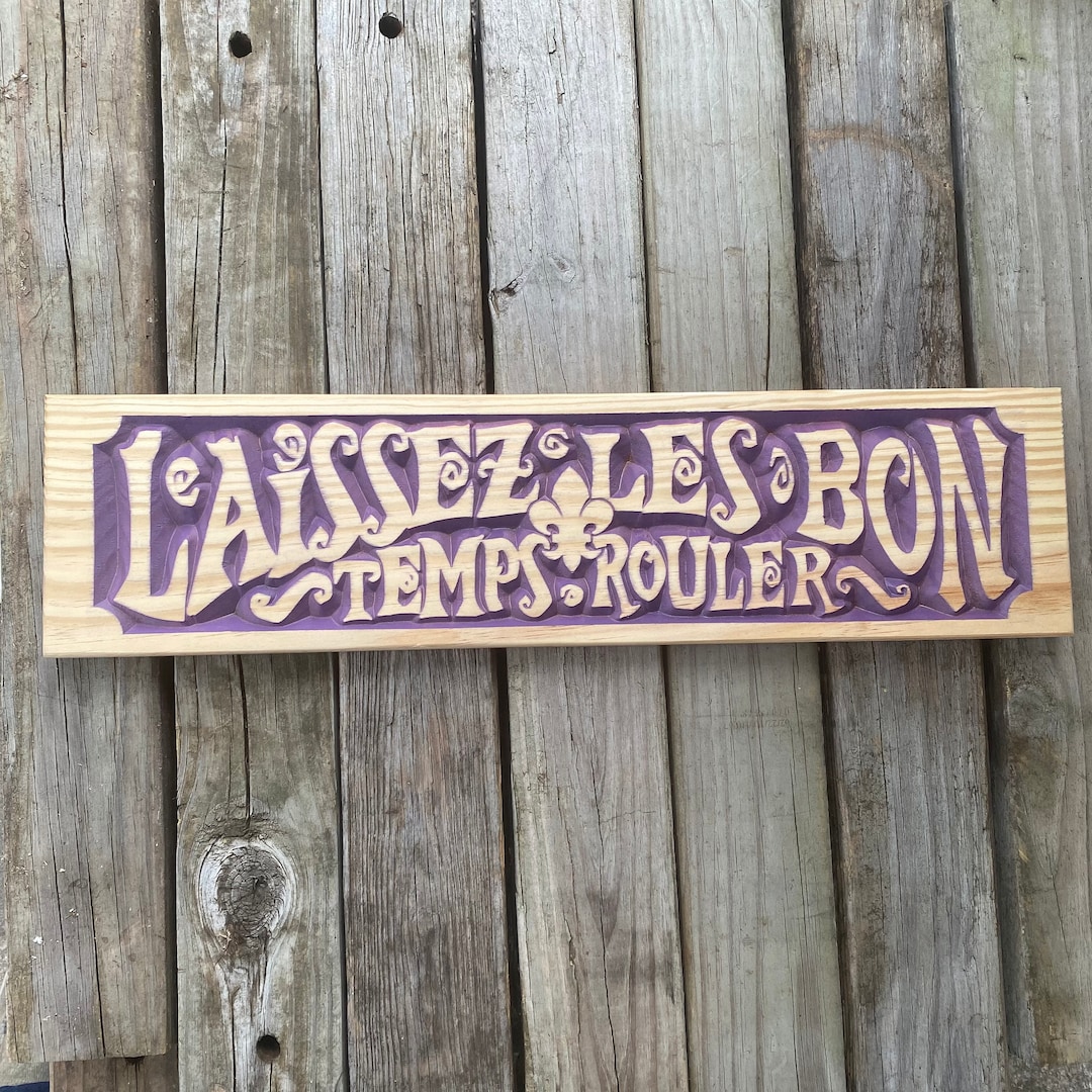 Laissez Les Bon Temps Rouler Engraved Sign Etsy