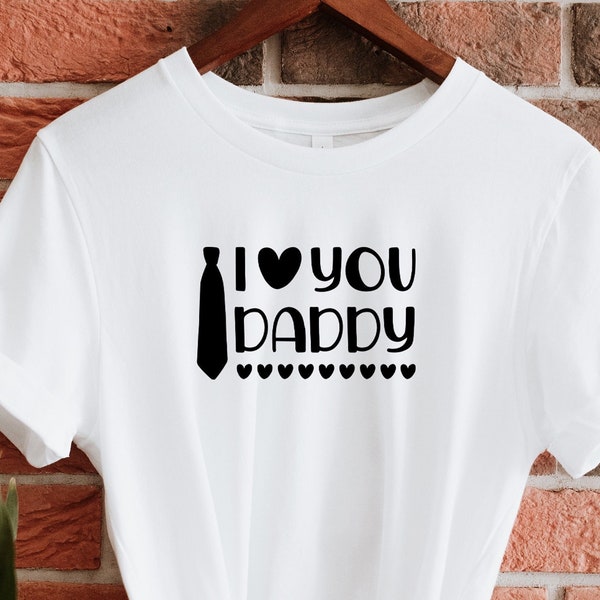 I Love You Daddy Shirt,Dad T-Shirt,Father Day Tee,Best Dad Sweatshirt, Gift for Dad,Awesome Dad Shirt ,Dad Birthday,Husband Shirt, Papa Gift