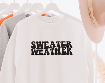 Sweater Weather Sweatshirt,Women's Sweatshirt,Cute Fall Sweater,Fall Tees,Crewneck Sweater,Fall Sweatshirt,Graphic Sweater,Fall Shirt,Winter