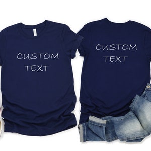 Back and front Custom Shirt,Custom Shirt,Custom Shirt front and back,Custom Text Tee ,Personalized Shirt,Design your own Shirt,Company Shirt