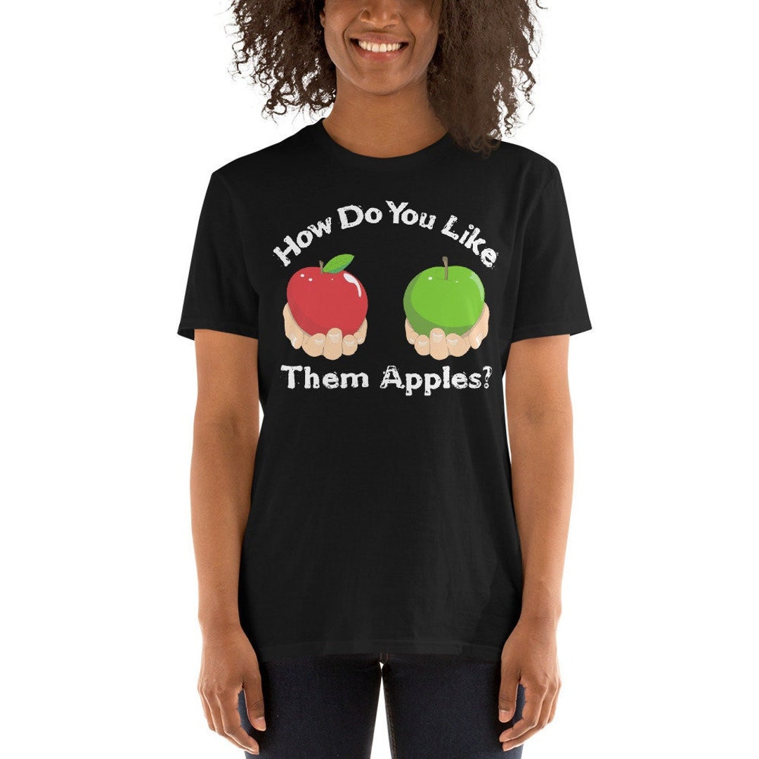 How Do You Like Them Apples Funny Apple Quote - Etsy