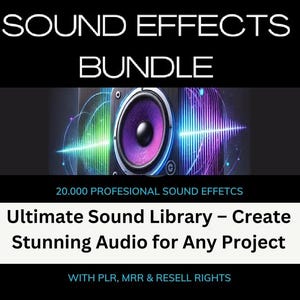May include: A graphic with a speaker and sound waves in blue, green, and purple. The text reads "SOUND EFFECTS BUNDLE" and "20,000 PROFESSIONAL SOUND EFFECTS". Below the speaker is the text "Ultimate Sound Library - Create Stunning Audio for Any Project". The text "WITH PLR, MRR & RESELL RIGHTS" is at the bottom of the graphic.